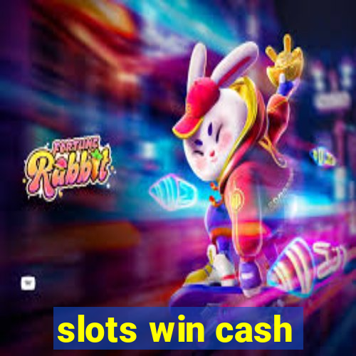 slots win cash